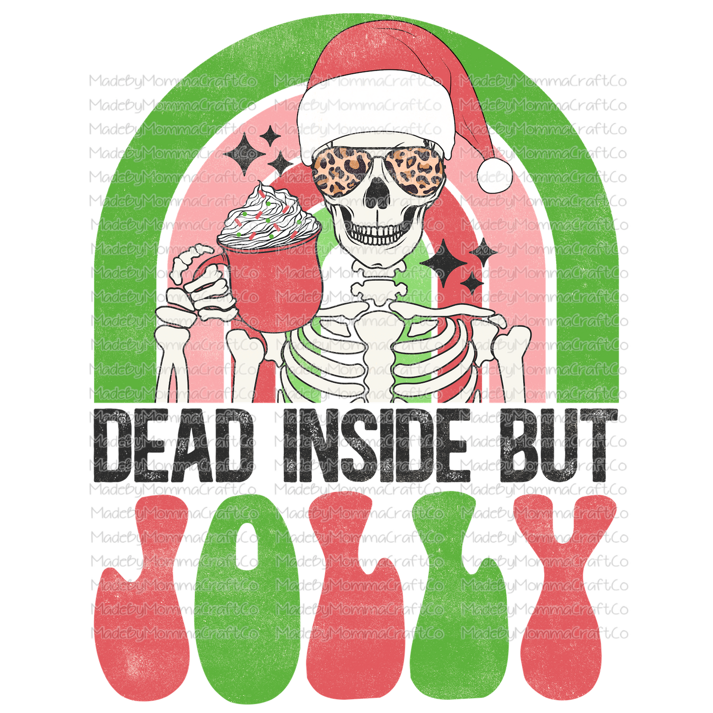 Dead Inside But Jolly Christmas Skeleton -Cheat Clear Waterslide™ or White Cast Sticker
