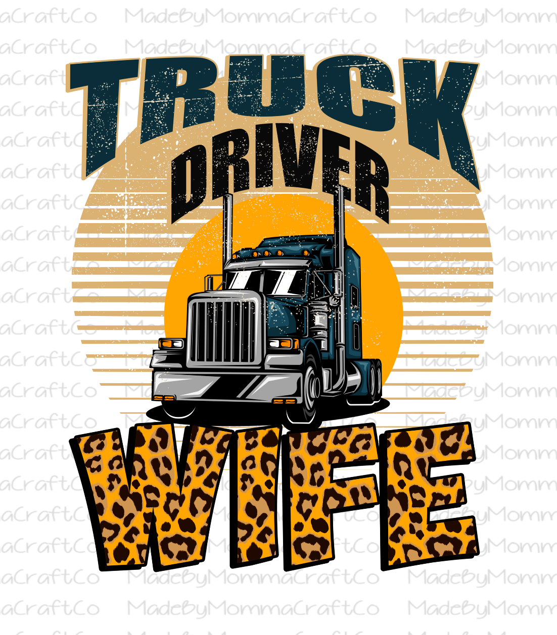 Truck Driver Wife - Cheat Clear Waterslide™ or White Cast Sticker