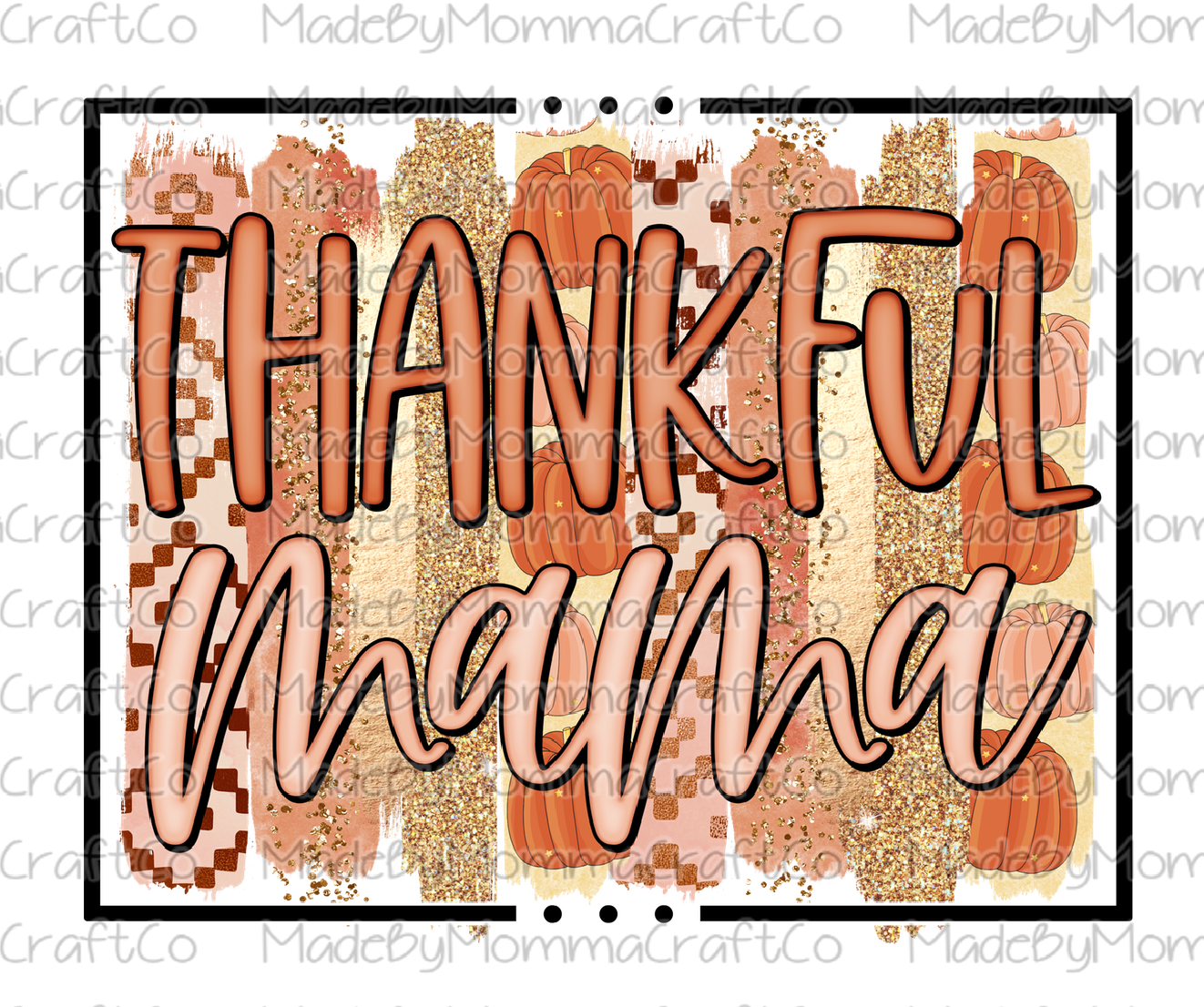 Thankful Mama Fall Thanksgiving - Cheat Clear Waterslide™ or White Cast Sticker