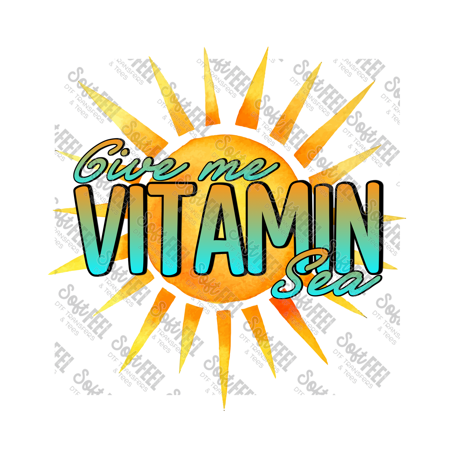 Give me Vitamin Sea Sunshine - Summer - Direct To Film Transfer / DTF - Heat Press Clothing Transfer