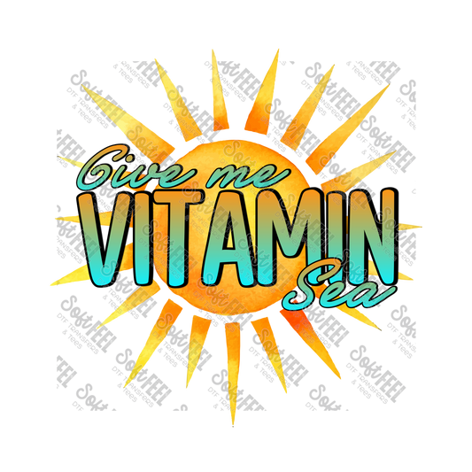 Give me Vitamin Sea Sunshine - Summer - Direct To Film Transfer / DTF - Heat Press Clothing Transfer