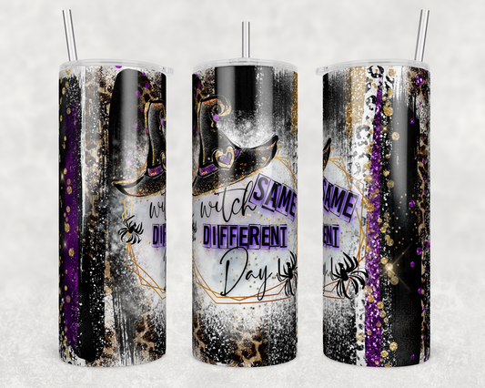 Same Witch Different Day - Halloween - Sublimation or Waterslide Wrap - 20oz and 30oz