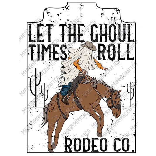 Let The Ghoul Times Roll Rodeo Co - Halloween | Country Western | Fall - Cheat Clear Waterslide™ or White Cast Sticker