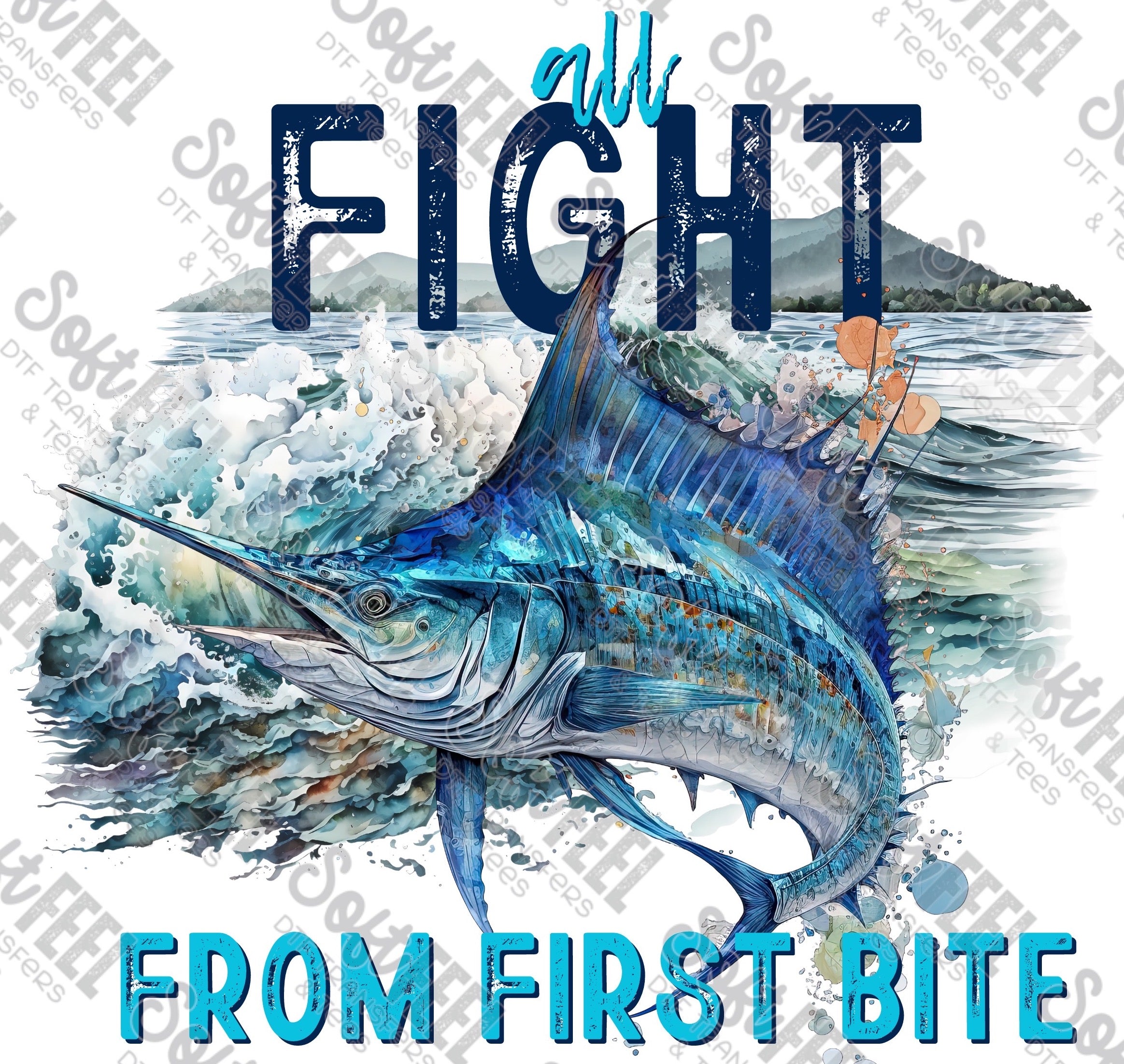 All Fight From First Bite Sail Fishing - Men&#39;s / Fishing - Direct To Film Transfer / DTF - Heat Press Clothing Transfer