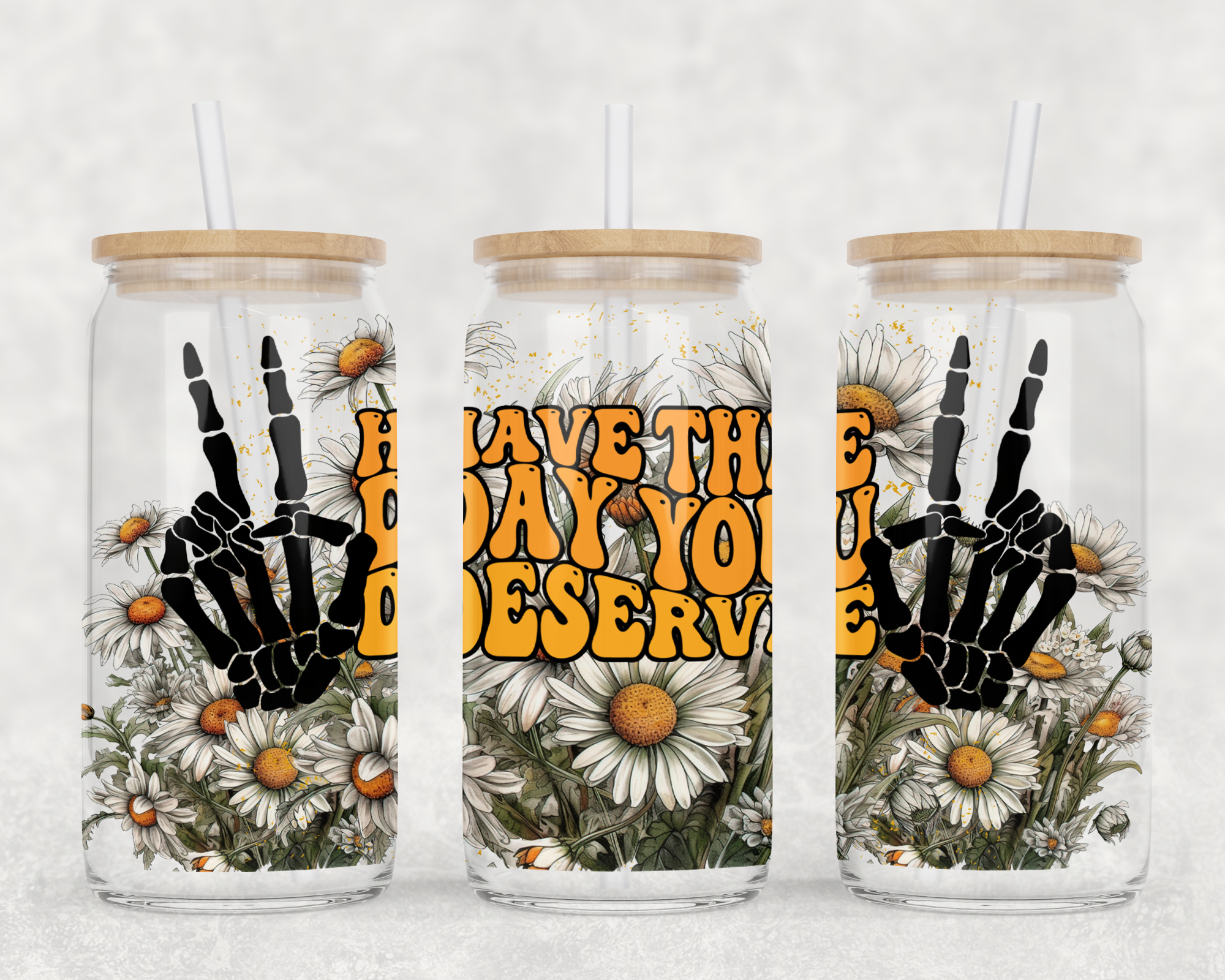 Have The Day You Deserve Sublimation Wrap