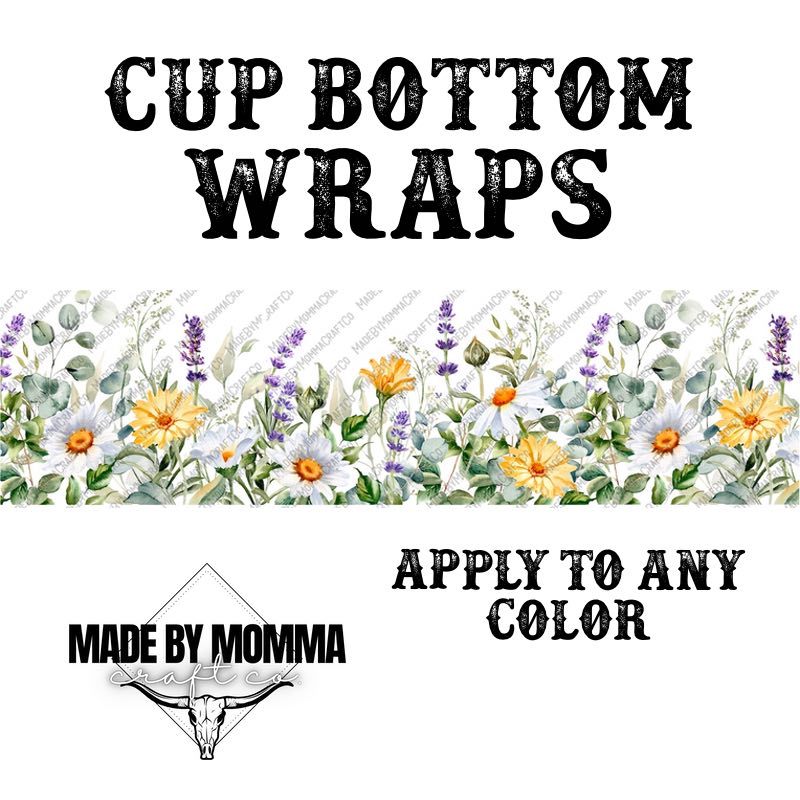 Wildflowers Cup Border Wrap || Cheat Clear Waterslide™ or Cheat Clear Sticker