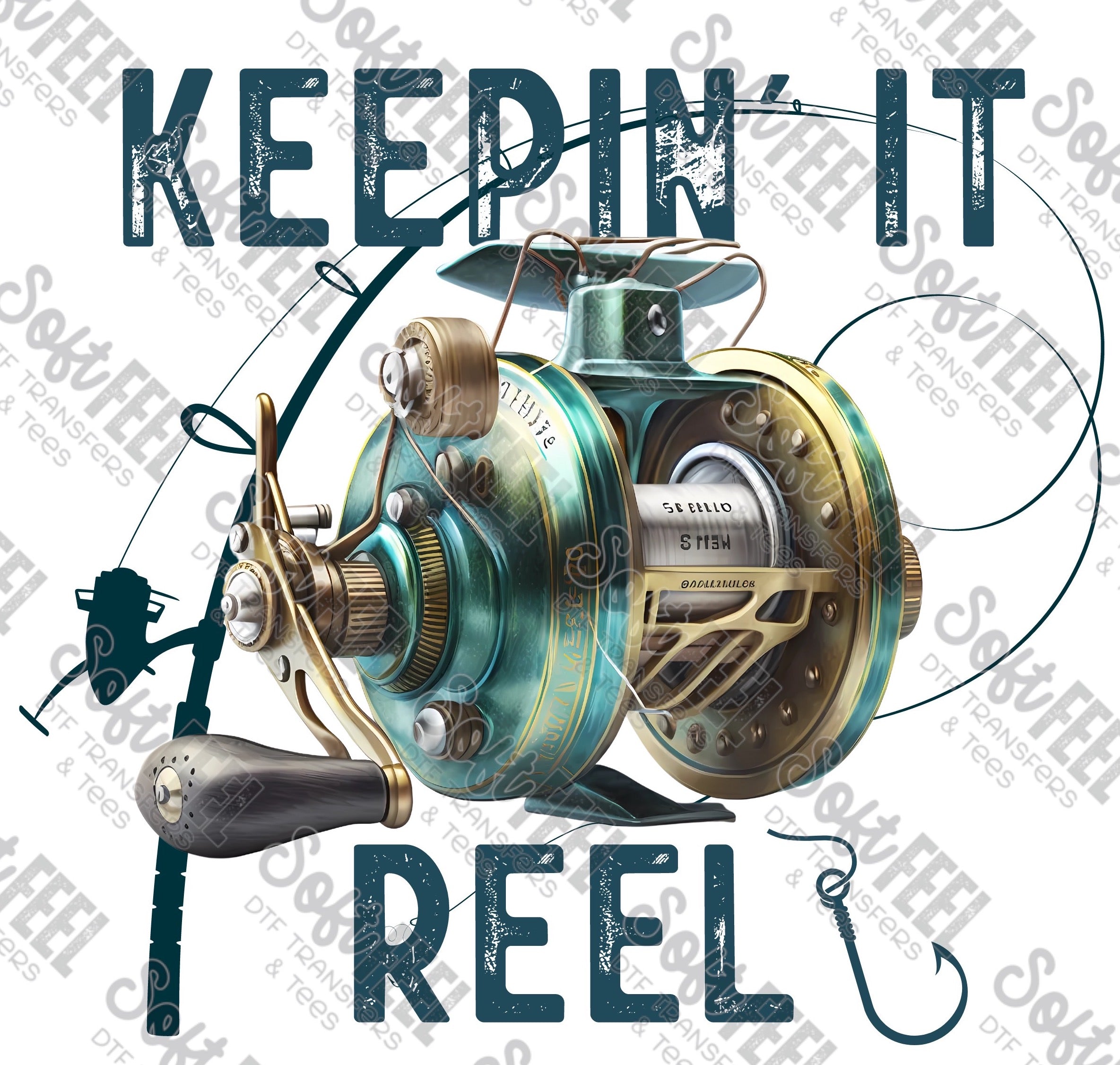 Keepin&#39; It Reel - Men&#39;s / Fishing - Direct To Film Transfer / DTF - Heat Press Clothing Transfer