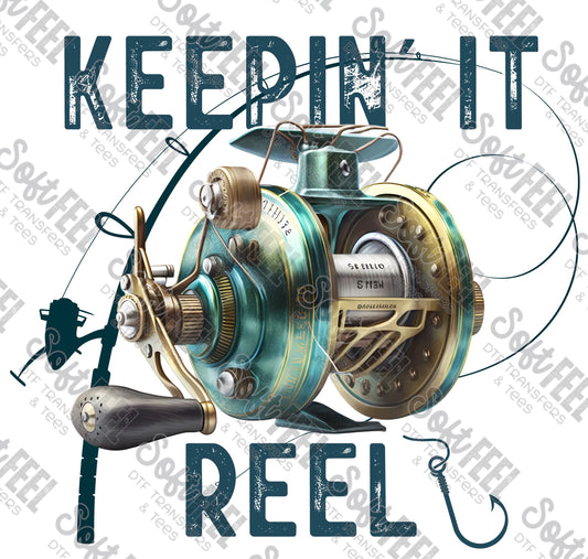 Keepin' It Reel - Men's / Fishing - Direct To Film Transfer / DTF - Heat Press Clothing Transfer