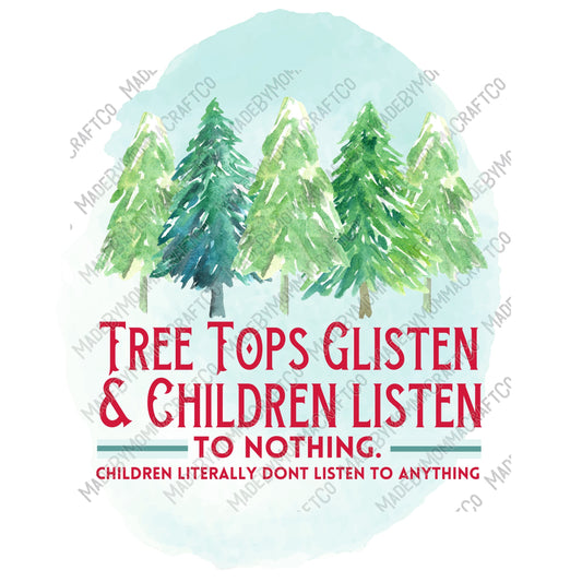 Tree Tops Glisten Children Don't Listen Blue - Christmas - Cheat Clear Waterslide™ or White Cast Sticker