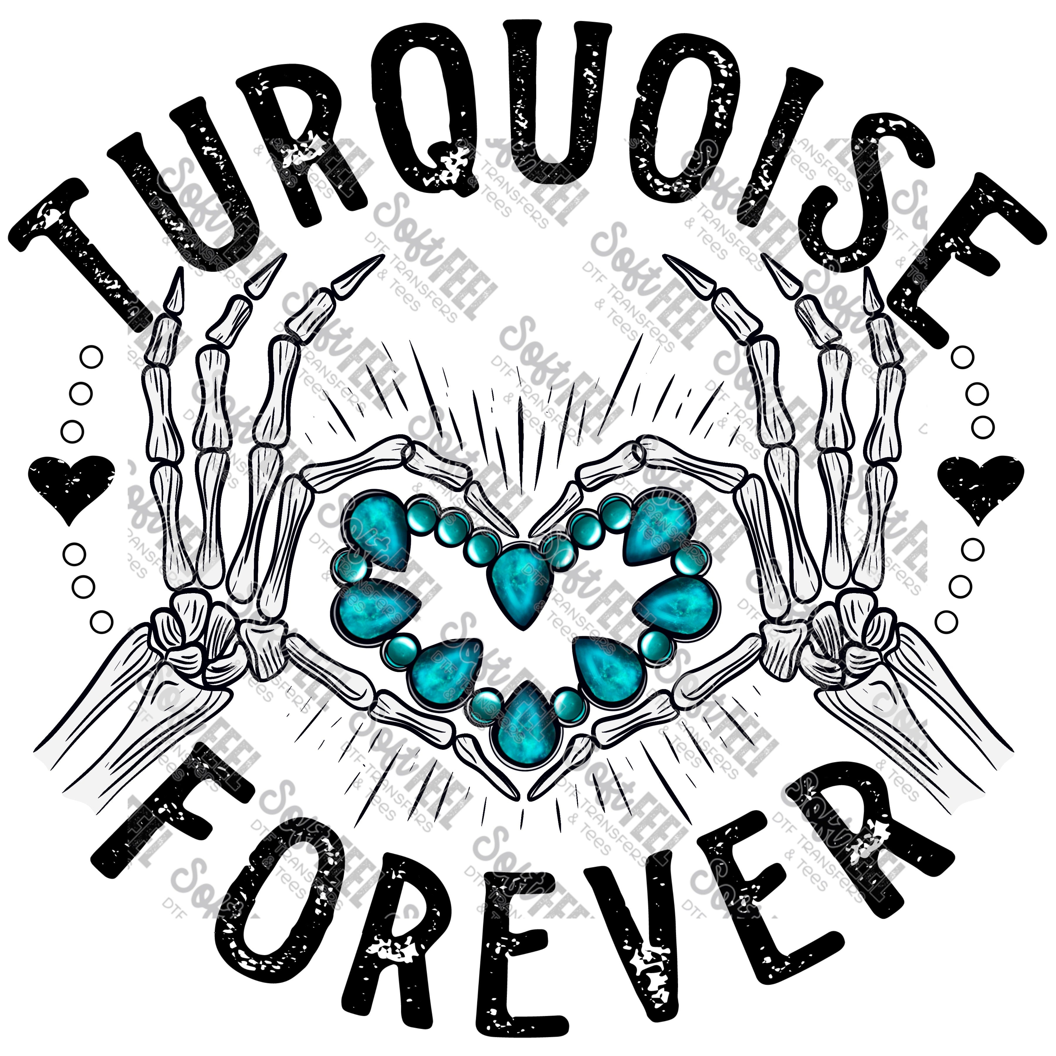 Turquoise Forever - Country Western / Women&#39;s - Direct To Film Transfer / DTF - Heat Press Clothing Transfer