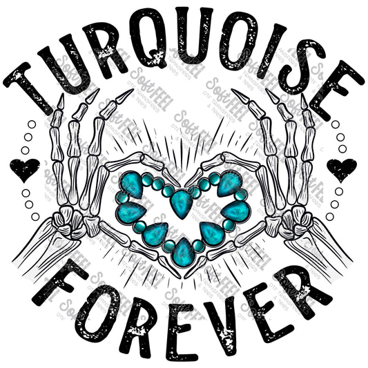 Turquoise Forever - Country Western / Women's - Direct To Film Transfer / DTF - Heat Press Clothing Transfer