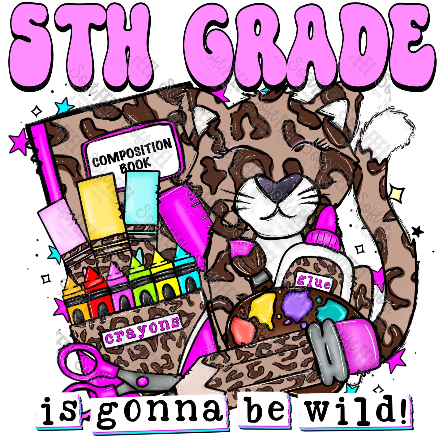 5th Grade Is Gonna Be Wild Back to School and Teacher- Youth / School - Direct To Film Transfer / DTF - Heat Press Clothing Transfer