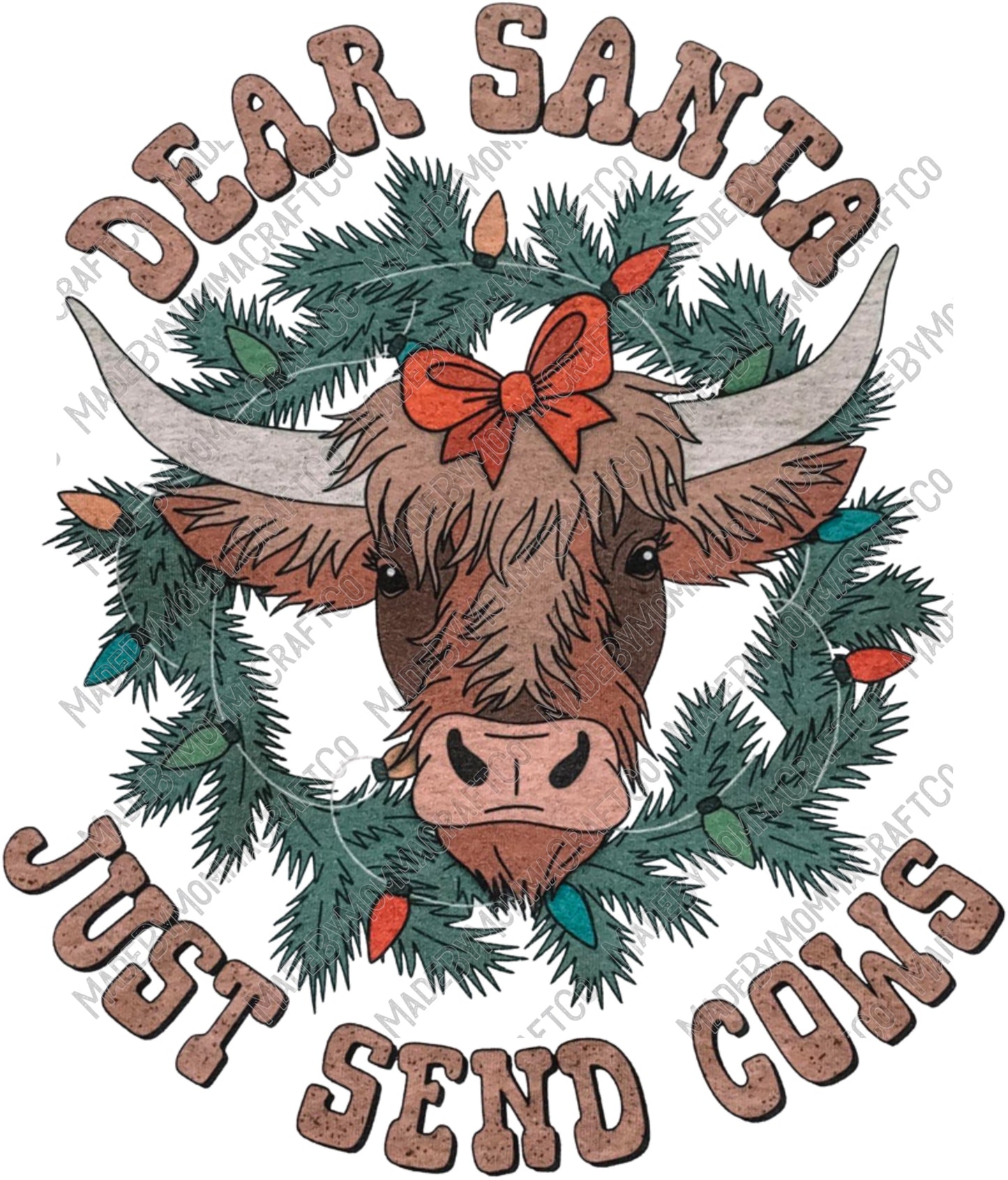 Dear Santa Just Send Cows - Christmas - Cheat Clear Waterslide™ or White Cast Sticker