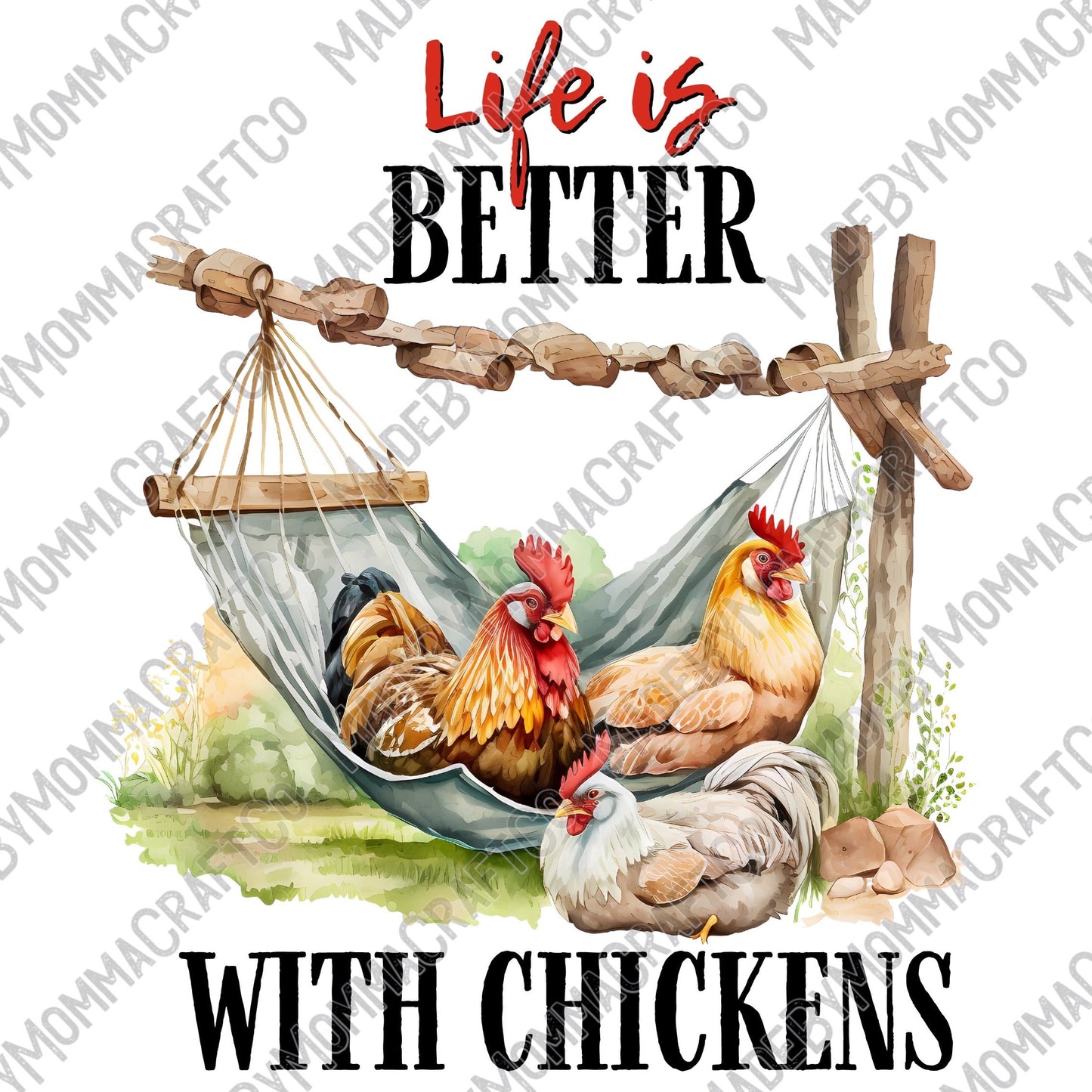 Life Is Better With Chickens - Cheat Clear Waterslide™ or White Cast Sticker