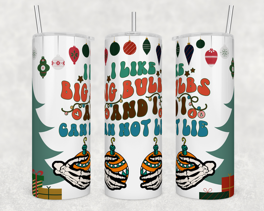 I Like Big Bulbs - Sublimation or Waterslide Wrap - 20oz and 30oz