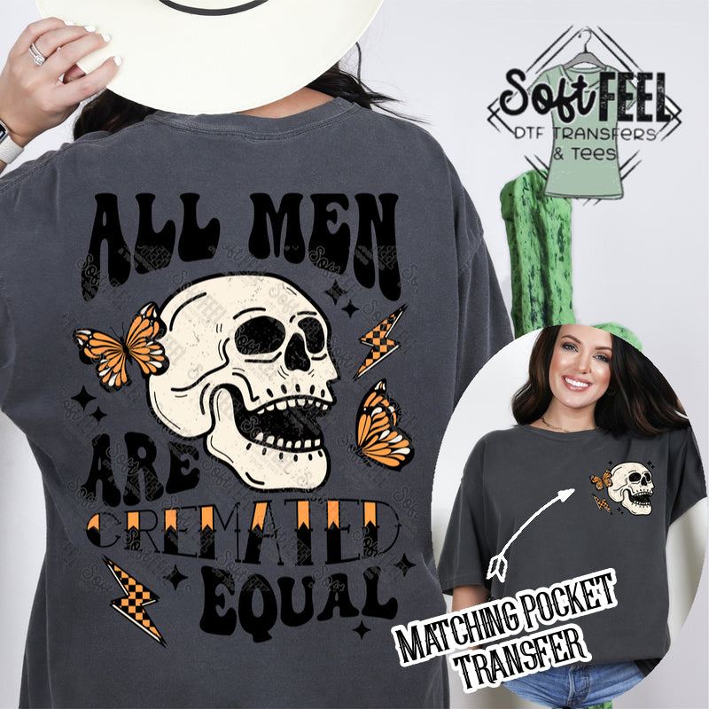 All Men are Cremated Equal - Snarky Humor - Direct To Film Transfer / DTF - Heat Press Clothing Transfer