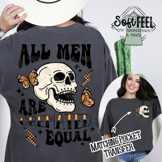 All Men are Cremated Equal - Snarky Humor - Direct To Film Transfer / DTF - Heat Press Clothing Transfer