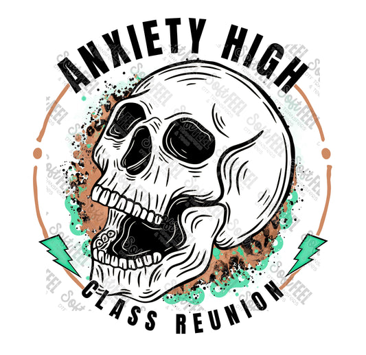 Anxiety High Class Reunion - Mental Health / School and Teacher - Direct To Film Transfer / DTF - Heat Press Clothing Transfer