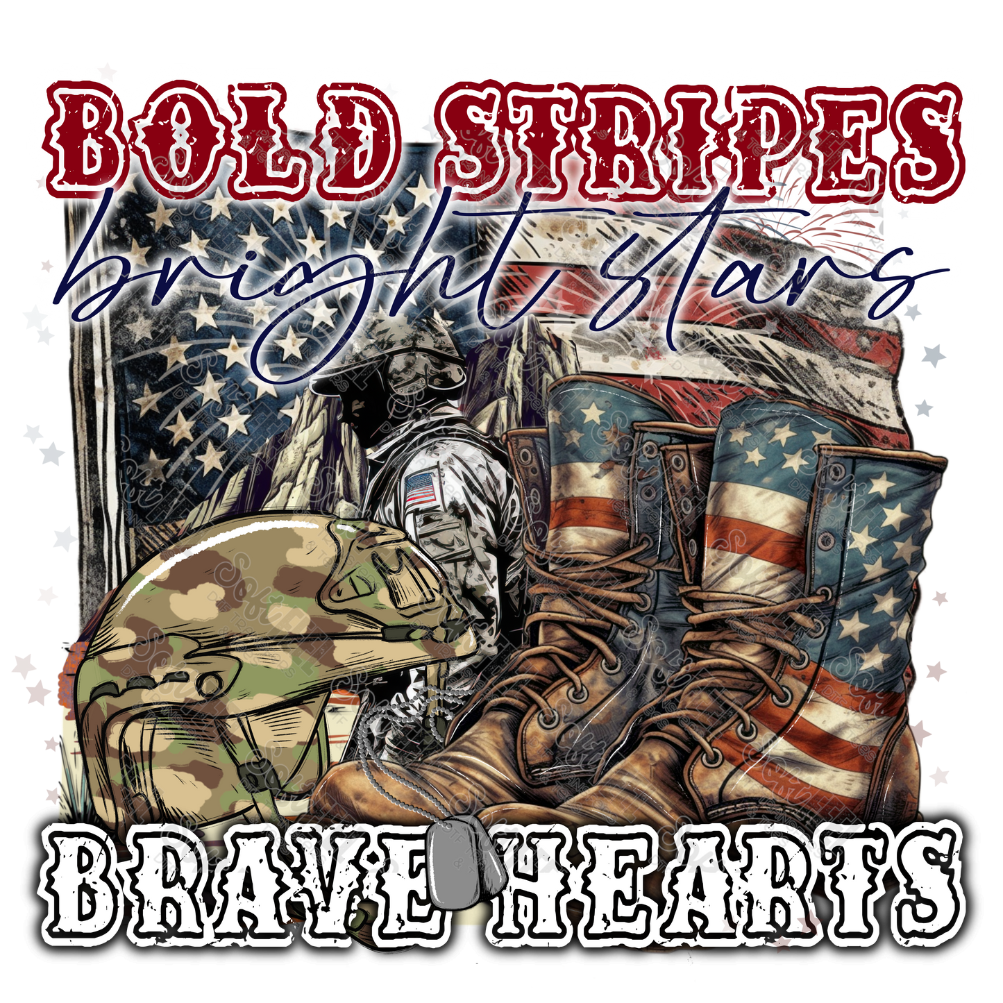 Bold Stripes Bright Stars Brave Hearts - Patriotic - Direct To Film Transfer / DTF - Heat Press Clothing Transfer