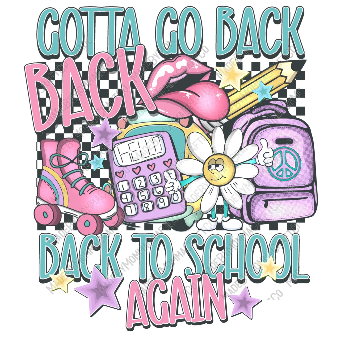 Gotta go back Back to school again - Back to School - Cheat Clear Waterslide™ or White Cast Sticker