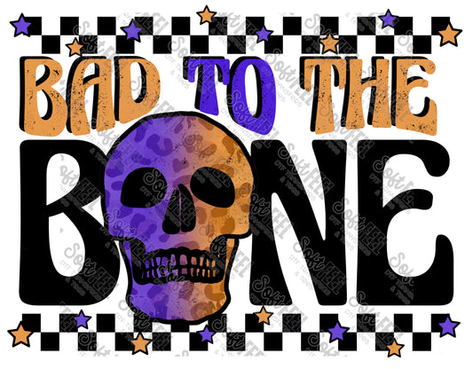 Bad To The Bone - Halloween / Horror - Direct To Film Transfer / DTF - Heat Press Clothing Transfer