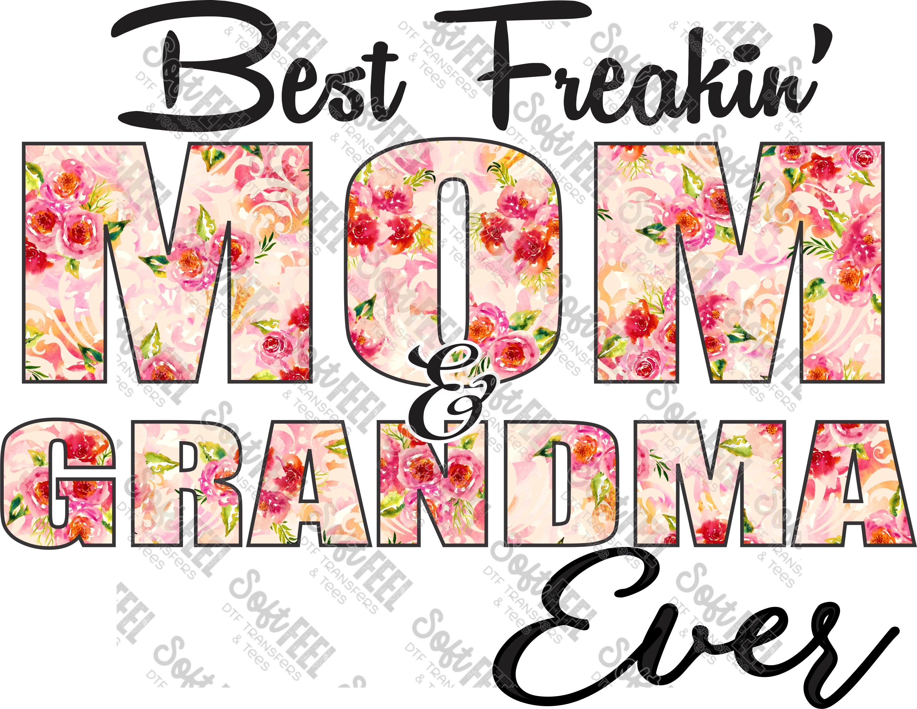 Best Freakin Grandma - Women&#39;s - Direct To Film Transfer / DTF - Heat Press Clothing Transfe