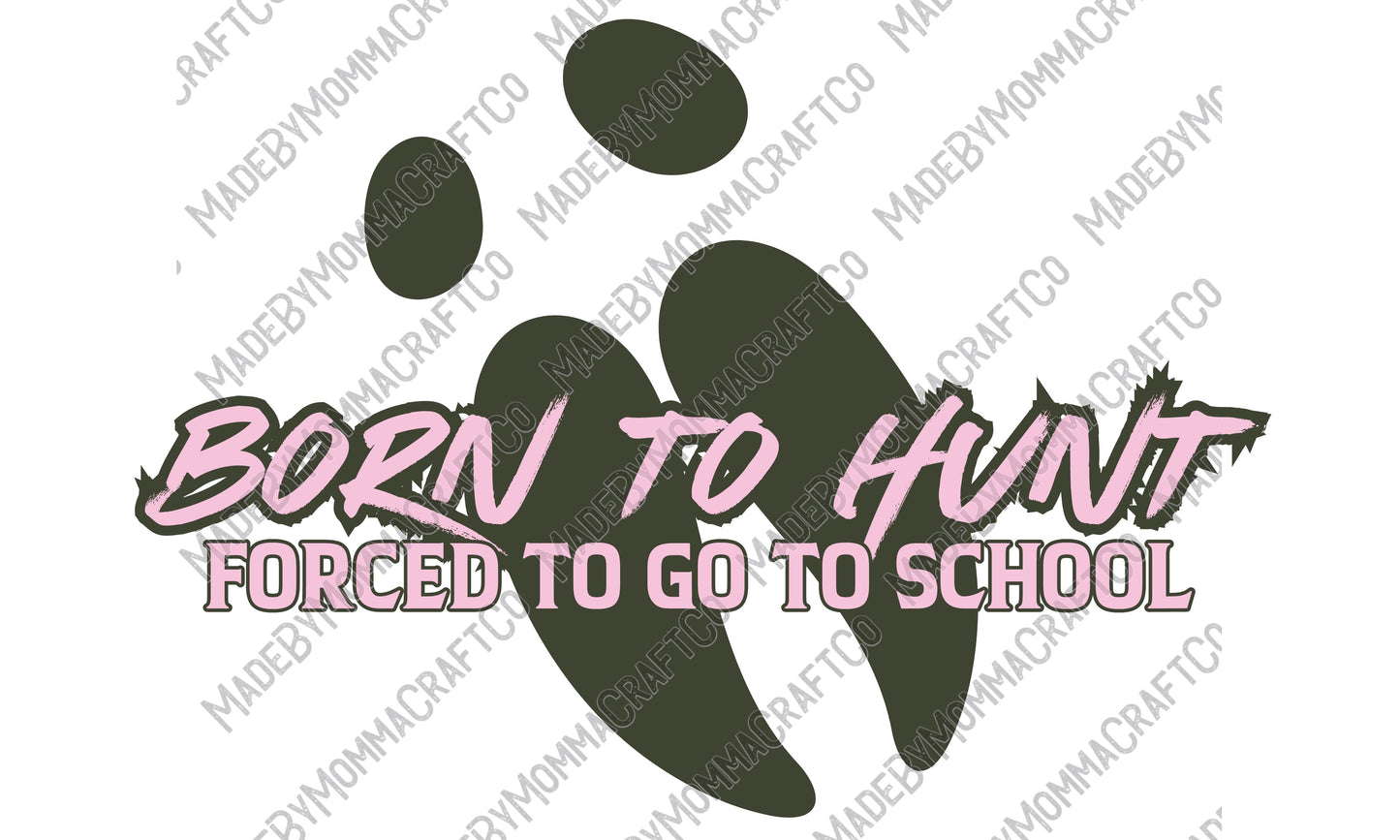 Born To Hunt Pink - Hunting / Country Western - Cheat Clear Waterslide™ or White Cast Sticker