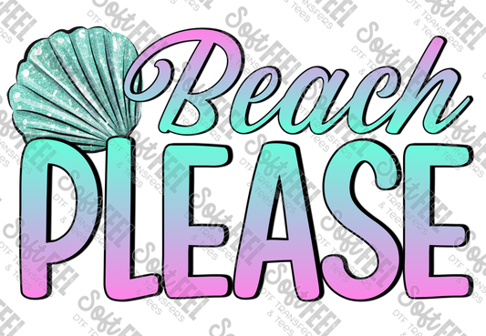 Beach Please - Women's / Summer - Direct To Film Transfer / DTF - Heat Press Clothing Transfer