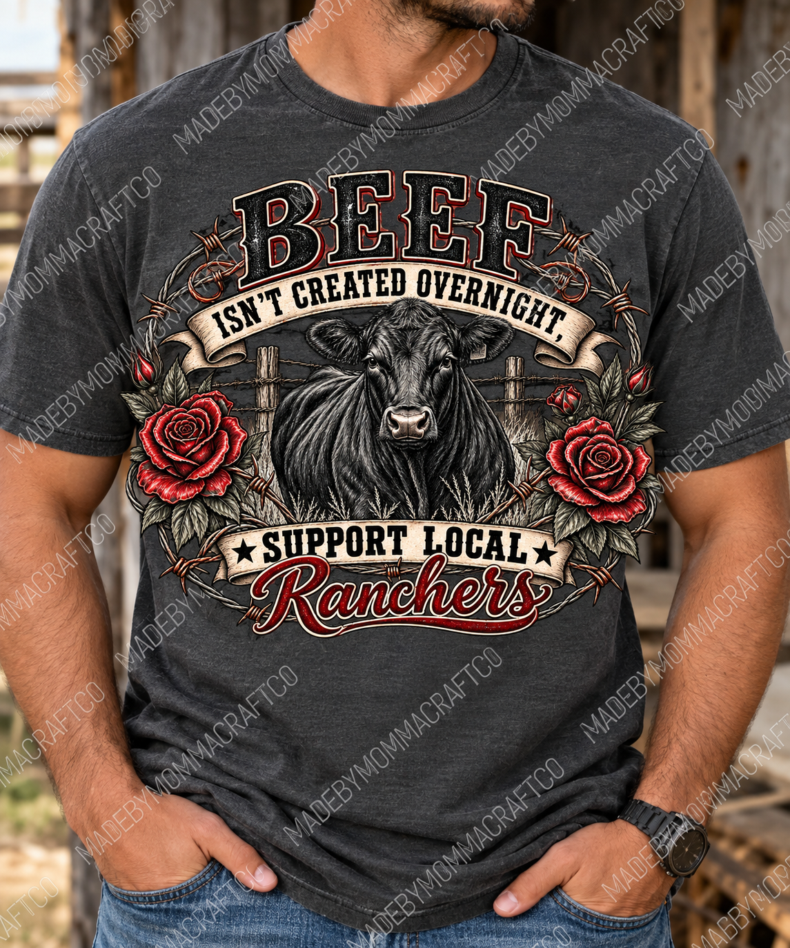Beef Isn't Created Overnight Support Local Ranchers - DTF Transfer - Direct To Film Ready To Press Transfer-Iron On Clothing Transfer