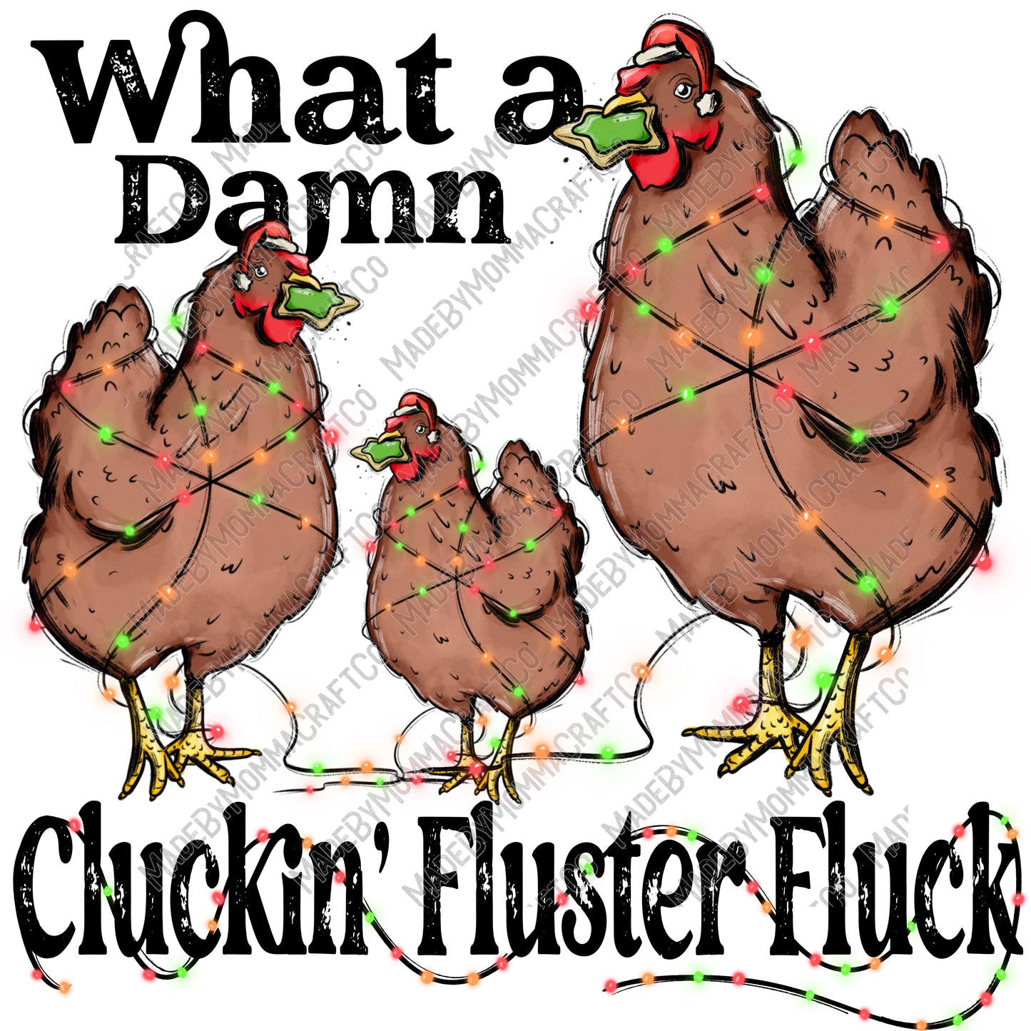 Clucking Fluster Fluck - Christmas - Cheat Clear Waterslide™ or White Cast Sticker