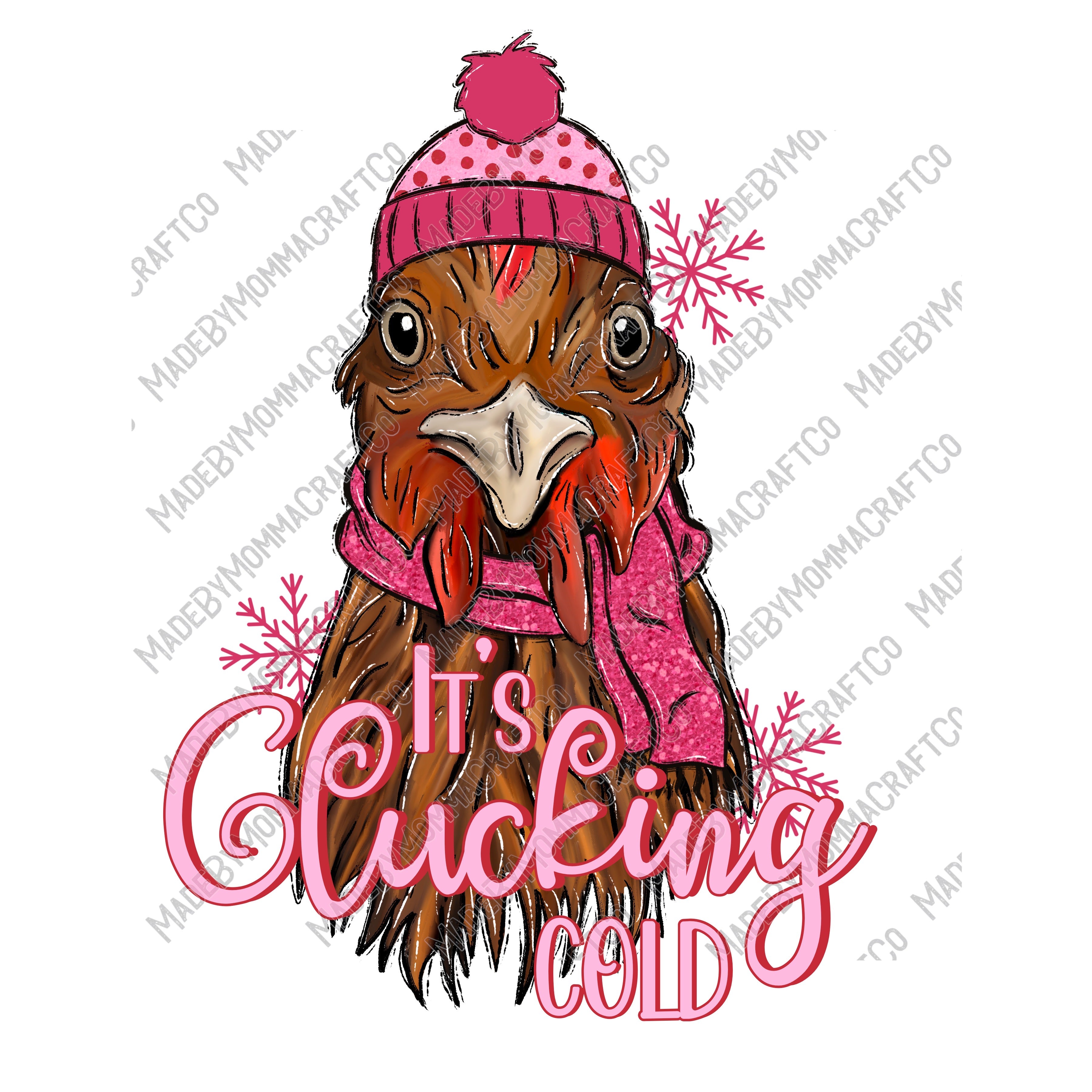 Its Clucking Cold - Christmas - Cheat Clear Waterslide™ or White Cast Sticker