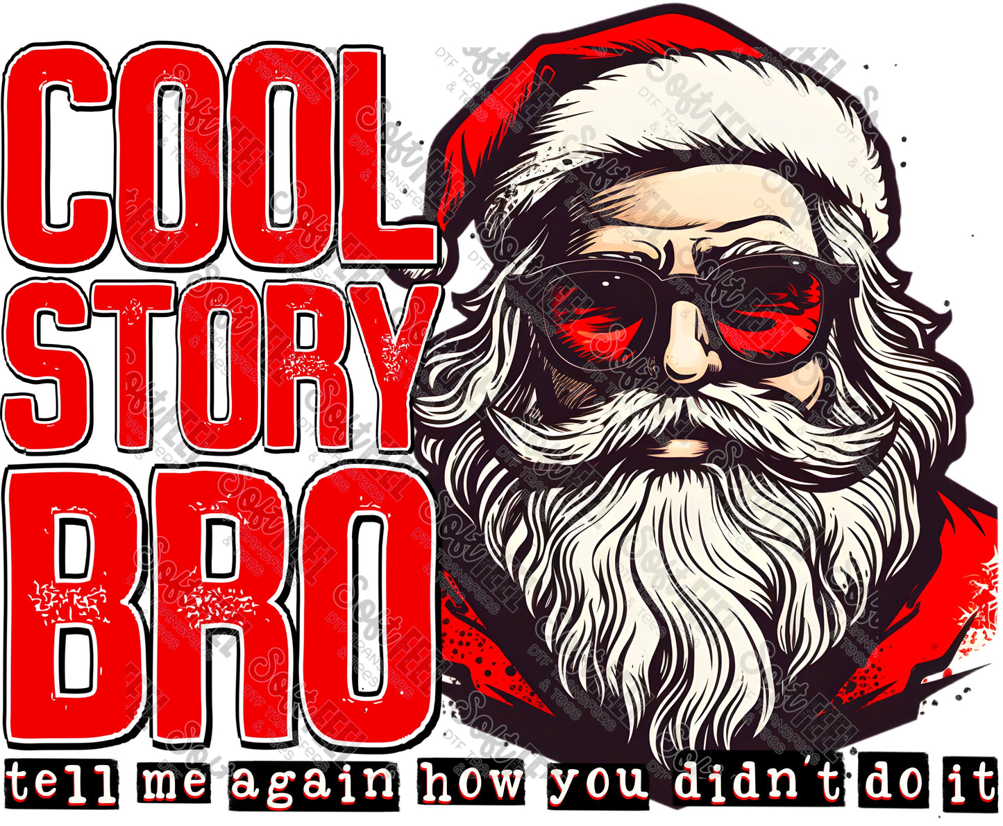 Cool Story Bro - Christmas - Direct To Film Transfer / DTF - Heat Press Clothing Transfer