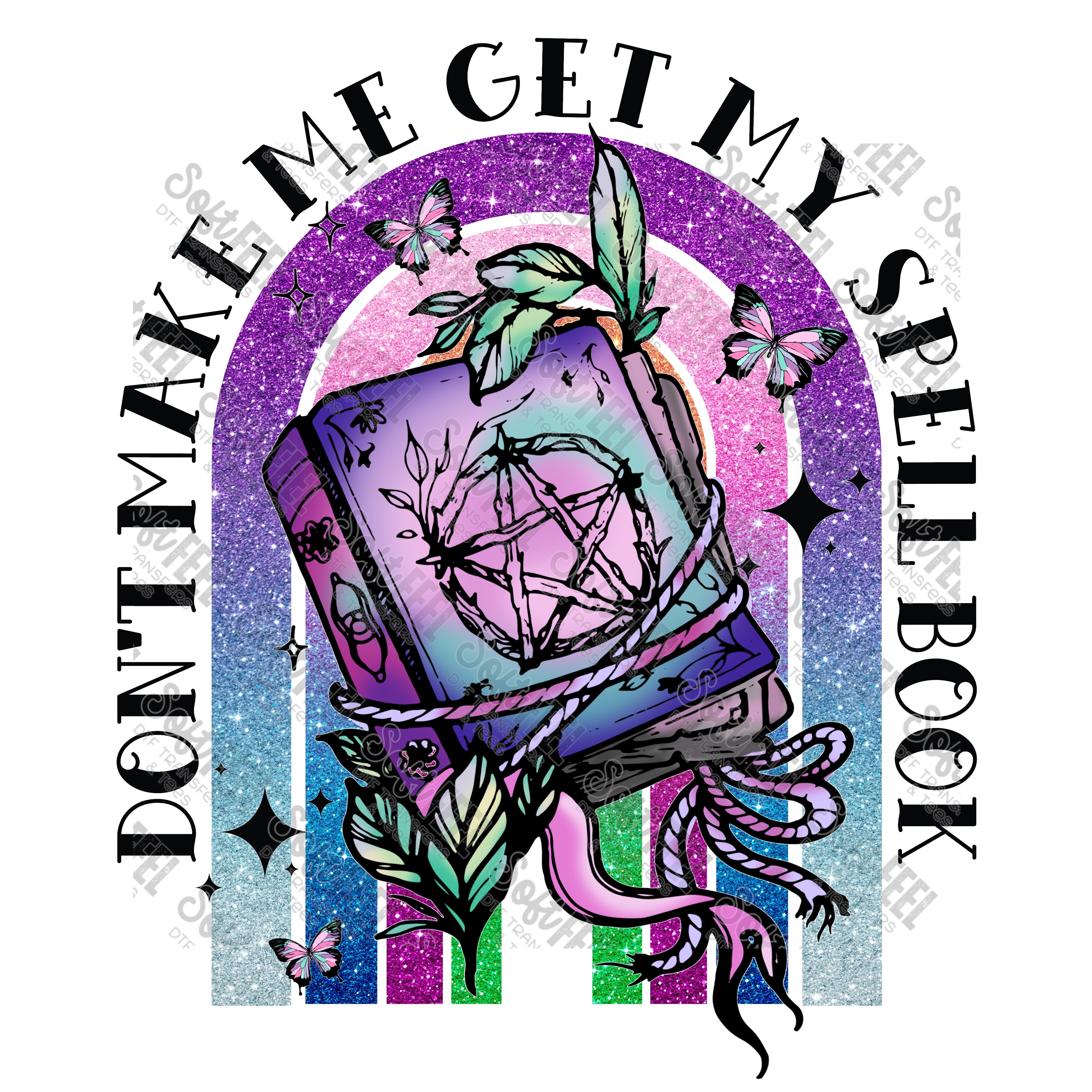 Don&#39;t Make Me Get My Spell Book - Halloween Horror - Direct To Film Transfer / DTF - Heat Press Clothing Transfer