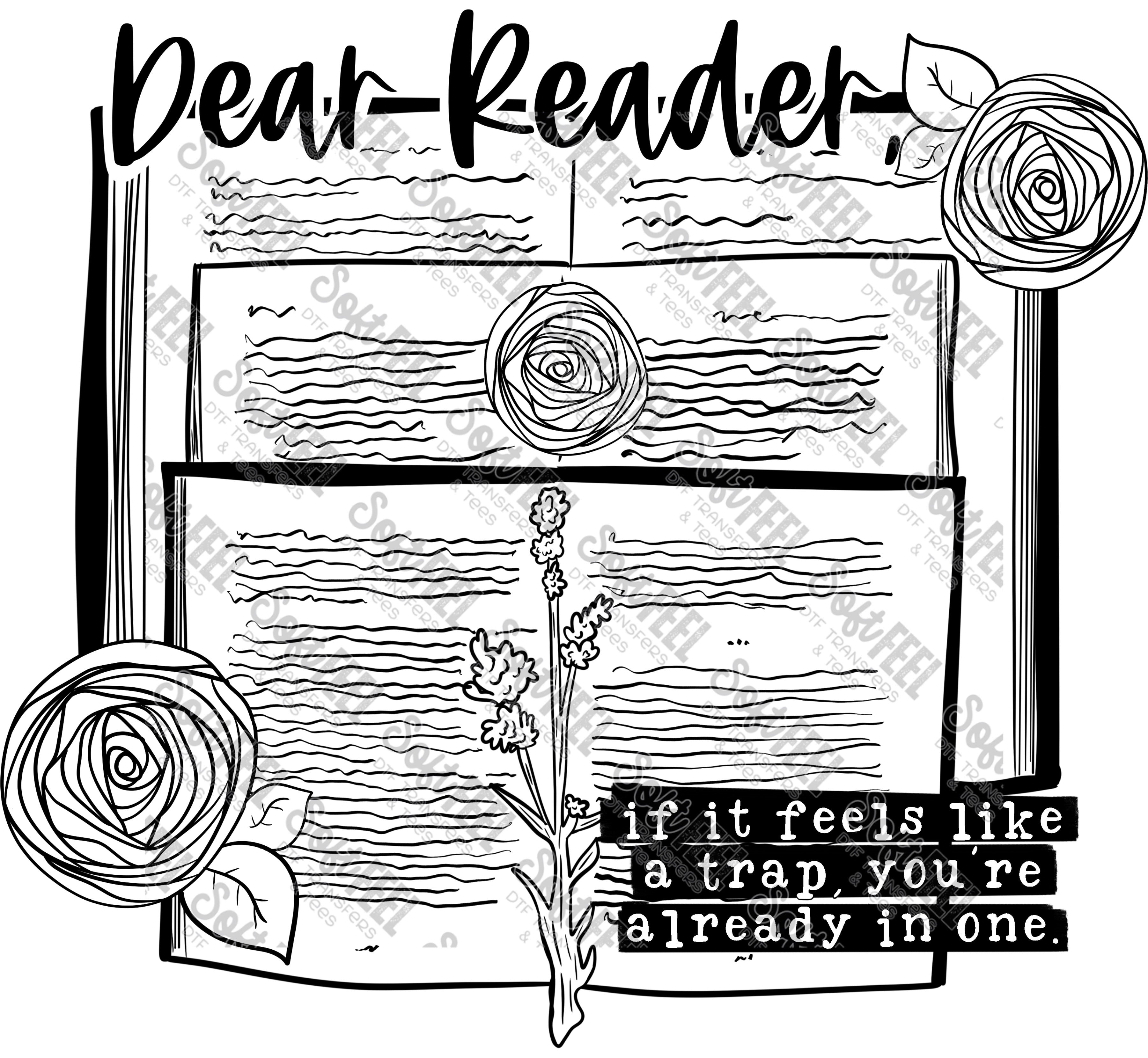 Dear Reader If It Feels Like a Trap You&#39;re Already In One - Books - Direct To Film Transfer / DTF - Heat Press Clothing Transfer
