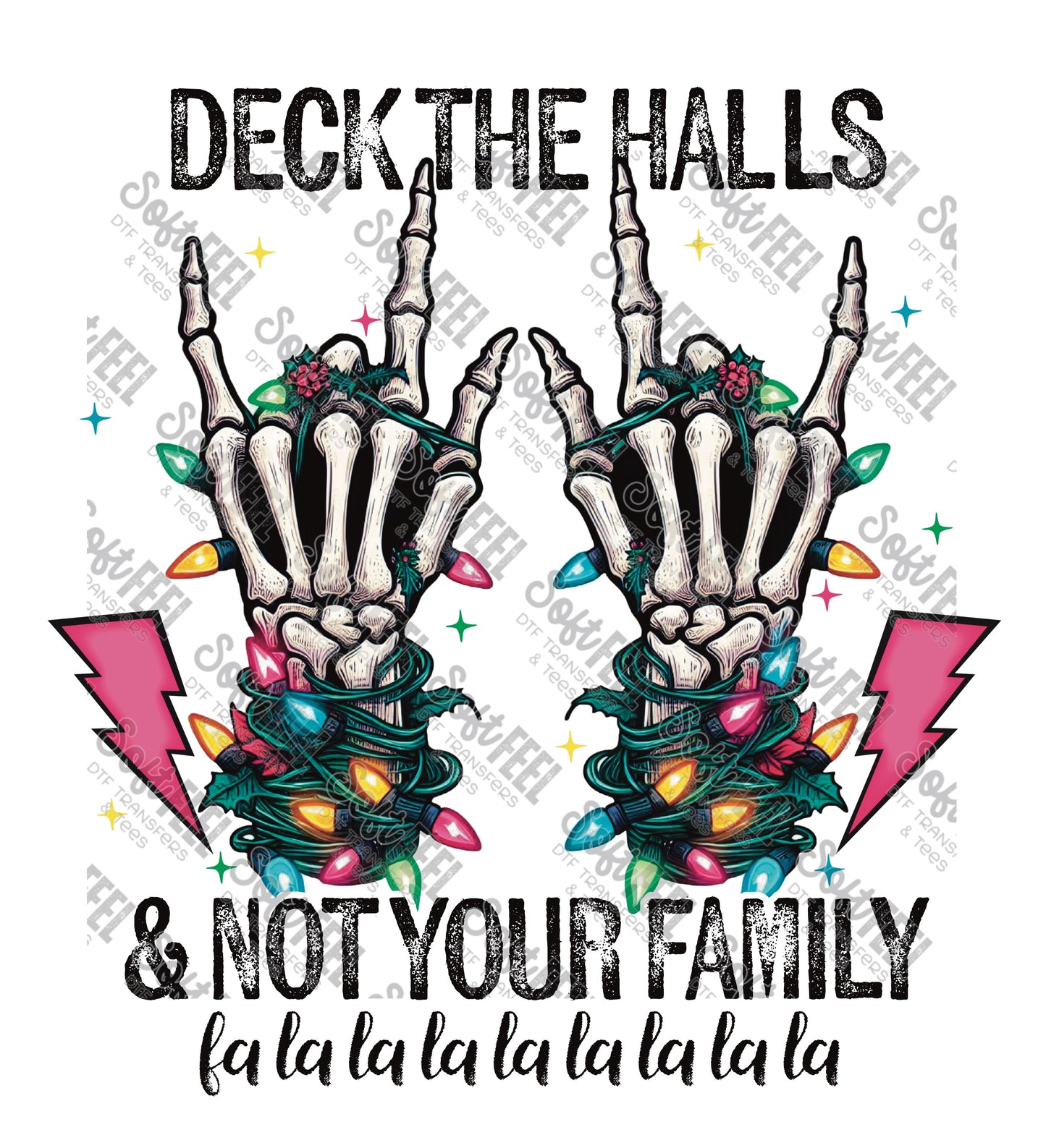 Deck The Halls Not Your Family - Christmas - Direct To Film Transfer / DTF - Heat Press Clothing Transfer