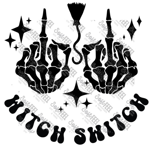 Don't Make Me Switch My Witch Switch - Halloween - Direct To Film Transfer / DTF - Heat Press Clothing Transfer