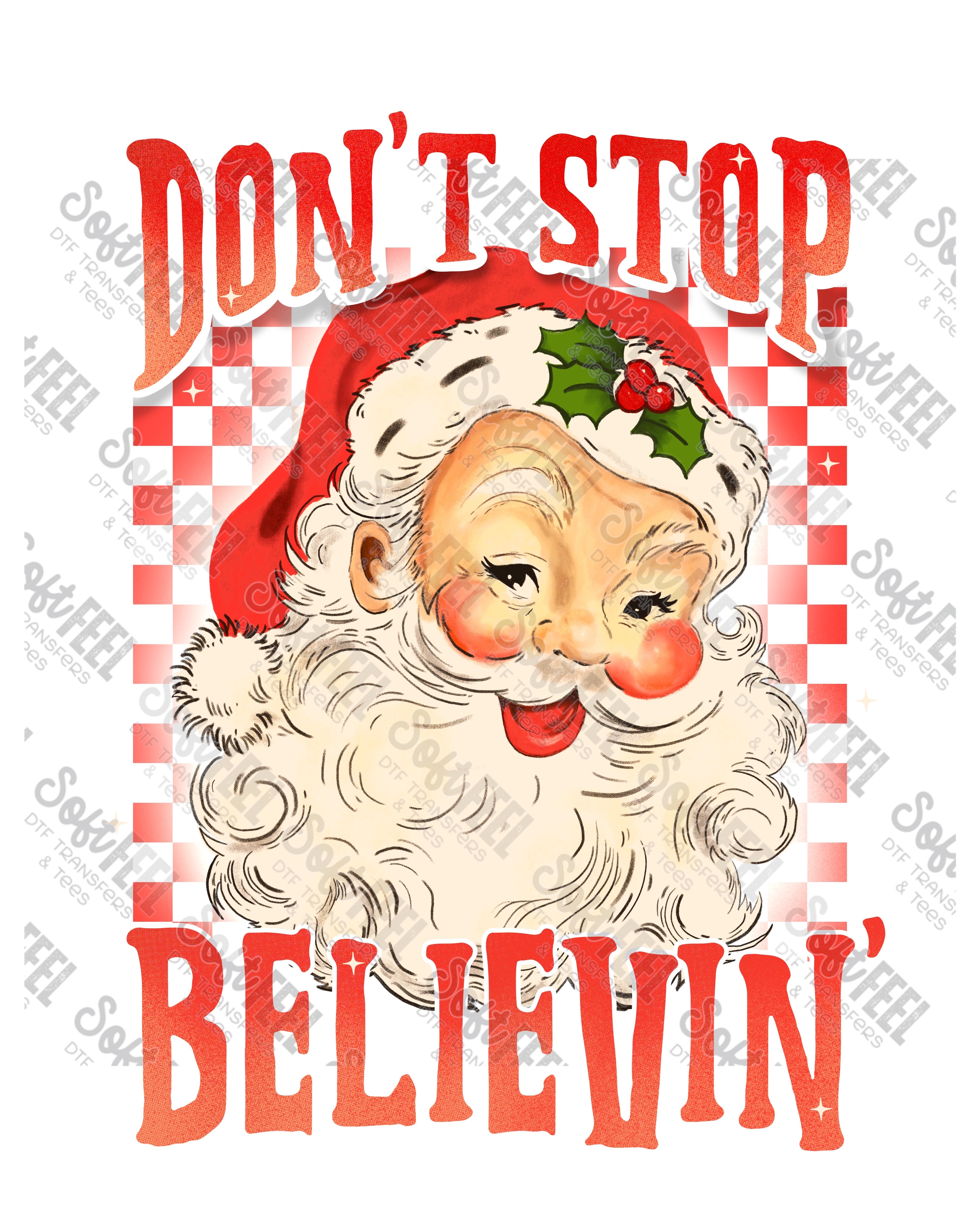 Don&#39;t Stop Believin  - Christmas - Direct To Film Transfer / DTF - Heat Press Clothing Transfer