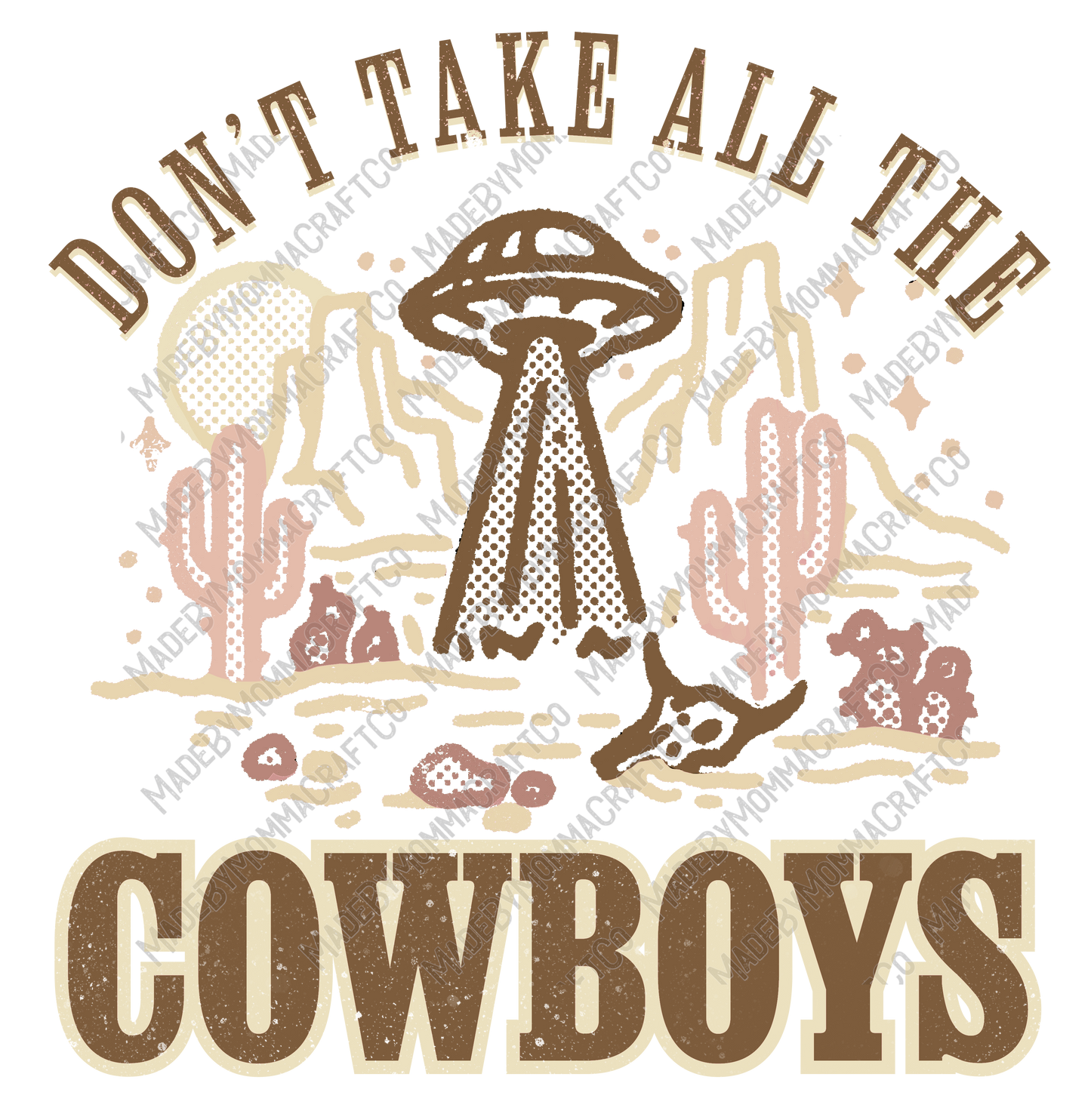 Don't Tale All The Cowboys - Vintage Western - Cheat Clear Waterslide™ or White Cast Sticker