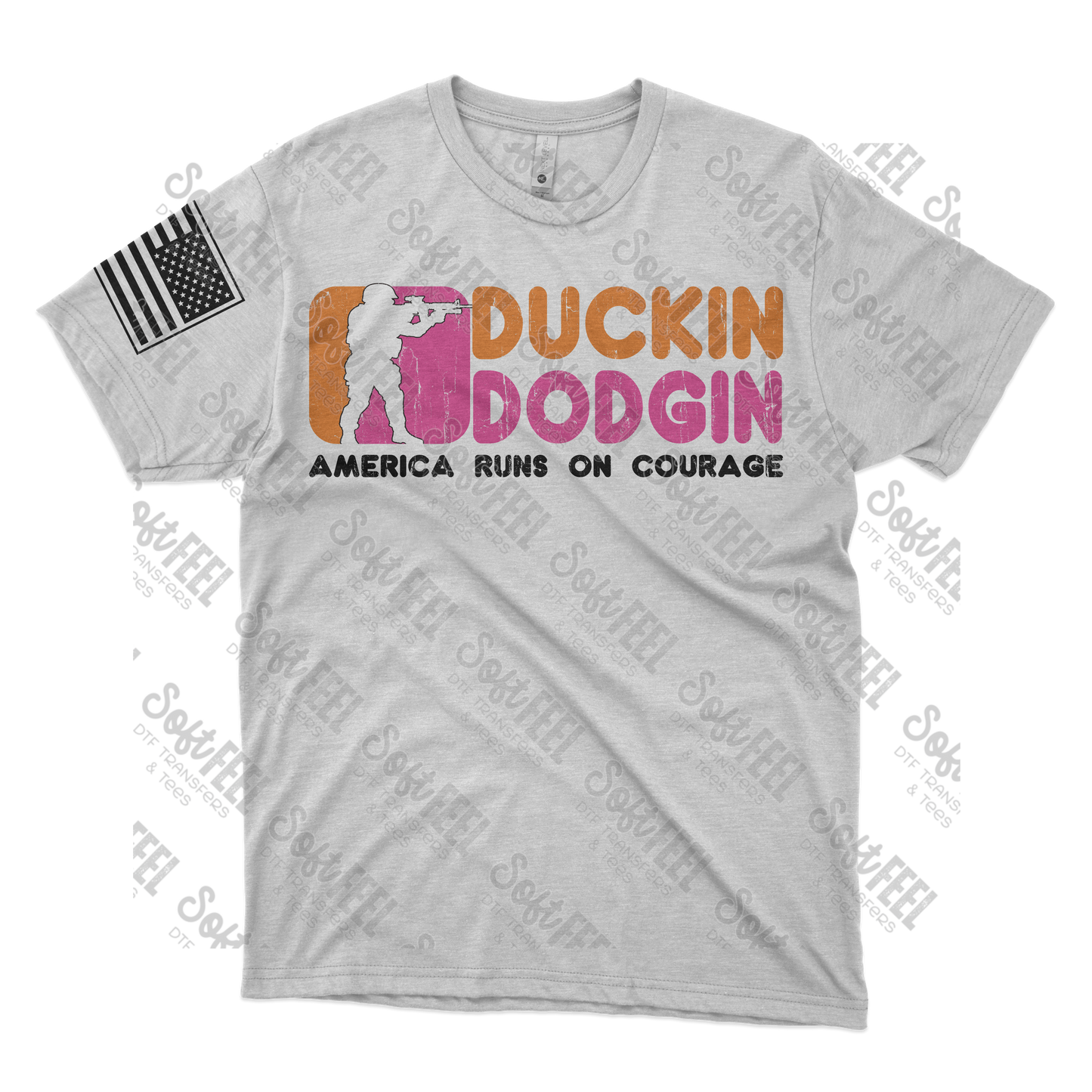 Duckin Dodgin America Runs On Courage Soldier - Men's / Patriotic - Direct To Film Transfer / DTF - Heat Press Clothing Transfer