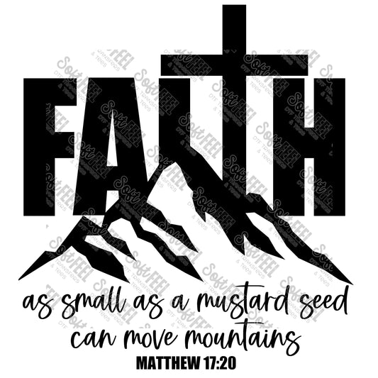 Faith As Small As A Mustard Seed Can Move Mountains - Christian - Direct To Film Transfer / DTF - Heat Press Clothing Transfer
