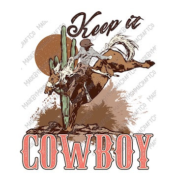 Keep it Cowboy - Country Western - Cheat Clear Waterslide™ or White Cast Sticker