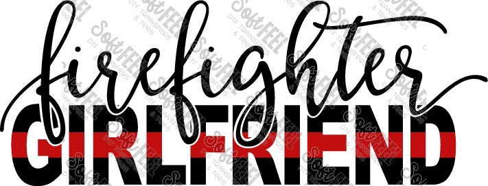 FireFighter Girlfriend Red Line - Women&#39;s / Occupations - Direct To Film Transfer / DTF - Heat Press Clothing Transfer