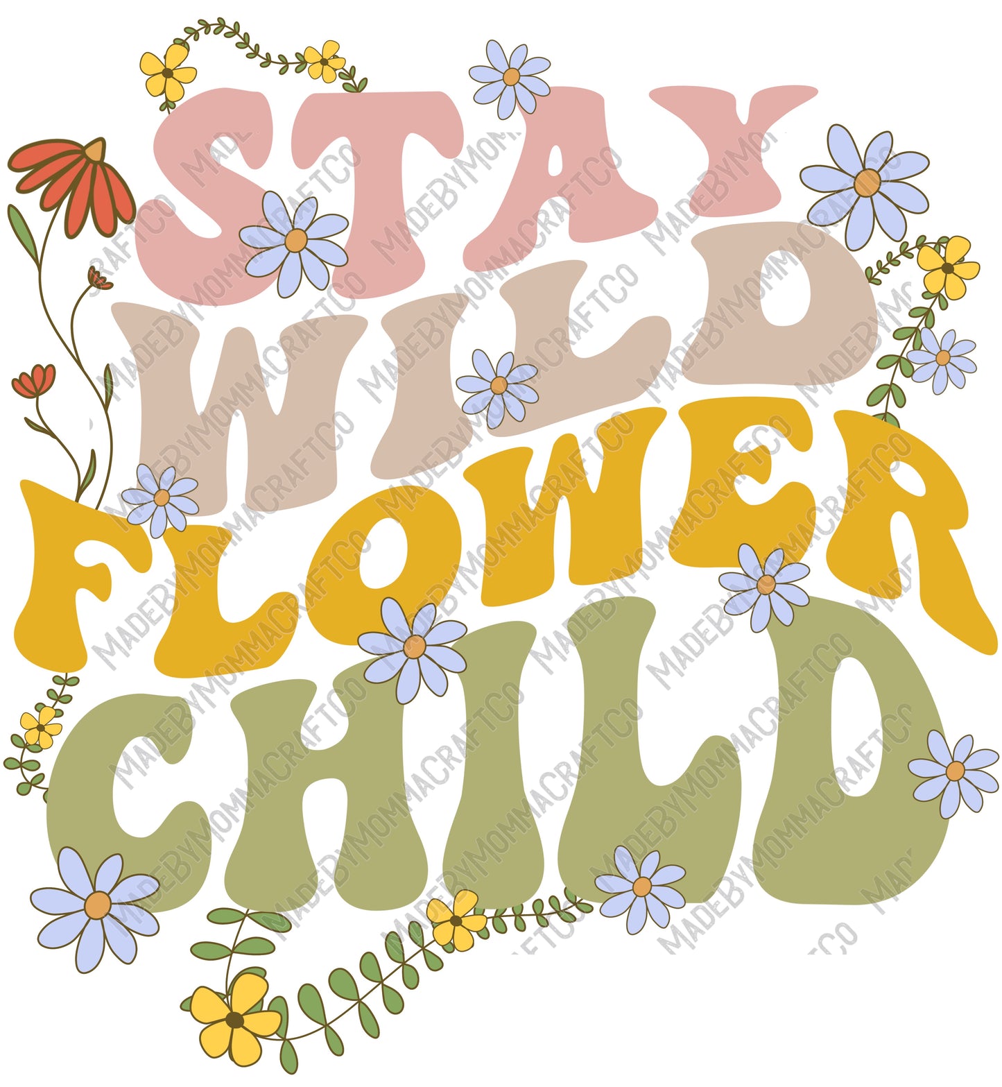 Stay Wild Flower Child - Cheat Clear Waterslide™ or White Cast Sticker