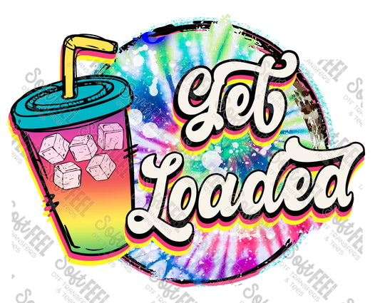 GET LOADED - Summer / Snarky / Humor / Retro / Hippie / Gypsy - Direct To Film Transfer / DTF - Heat Press Clothing Transfer