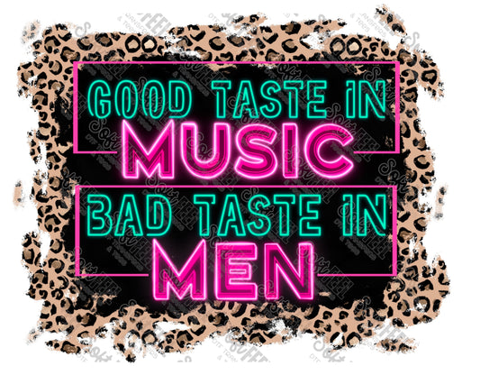 GOOD TASTE IN MUSIC BAD TASTE IN MEN - Women's / Music - Direct To Film Transfer / DTF - Heat Press Clothing Transfer