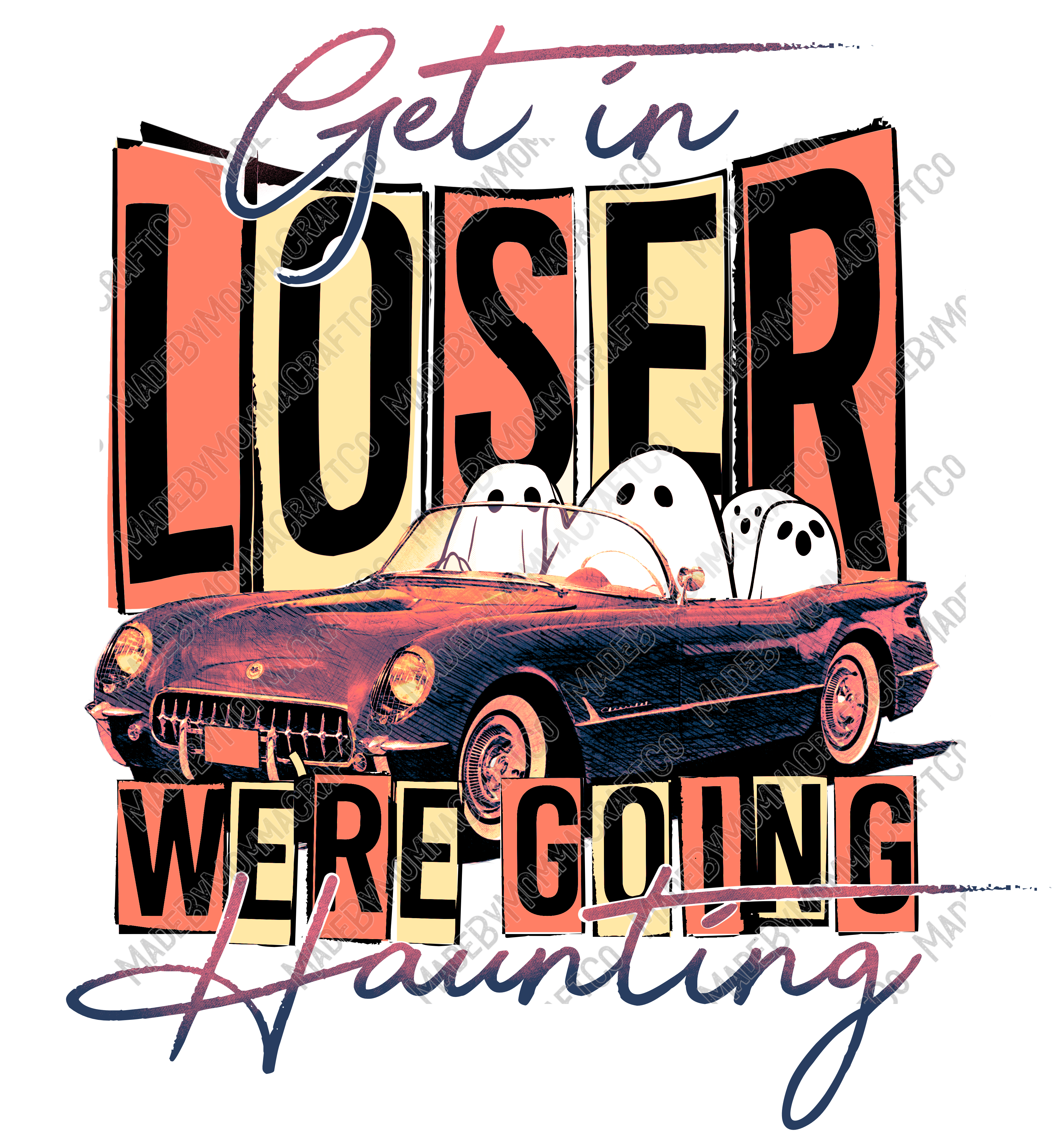 Get In Loser We&#39;re Going Haunting - Halloween - Cheat Clear Waterslide™ or White Cast Sticker