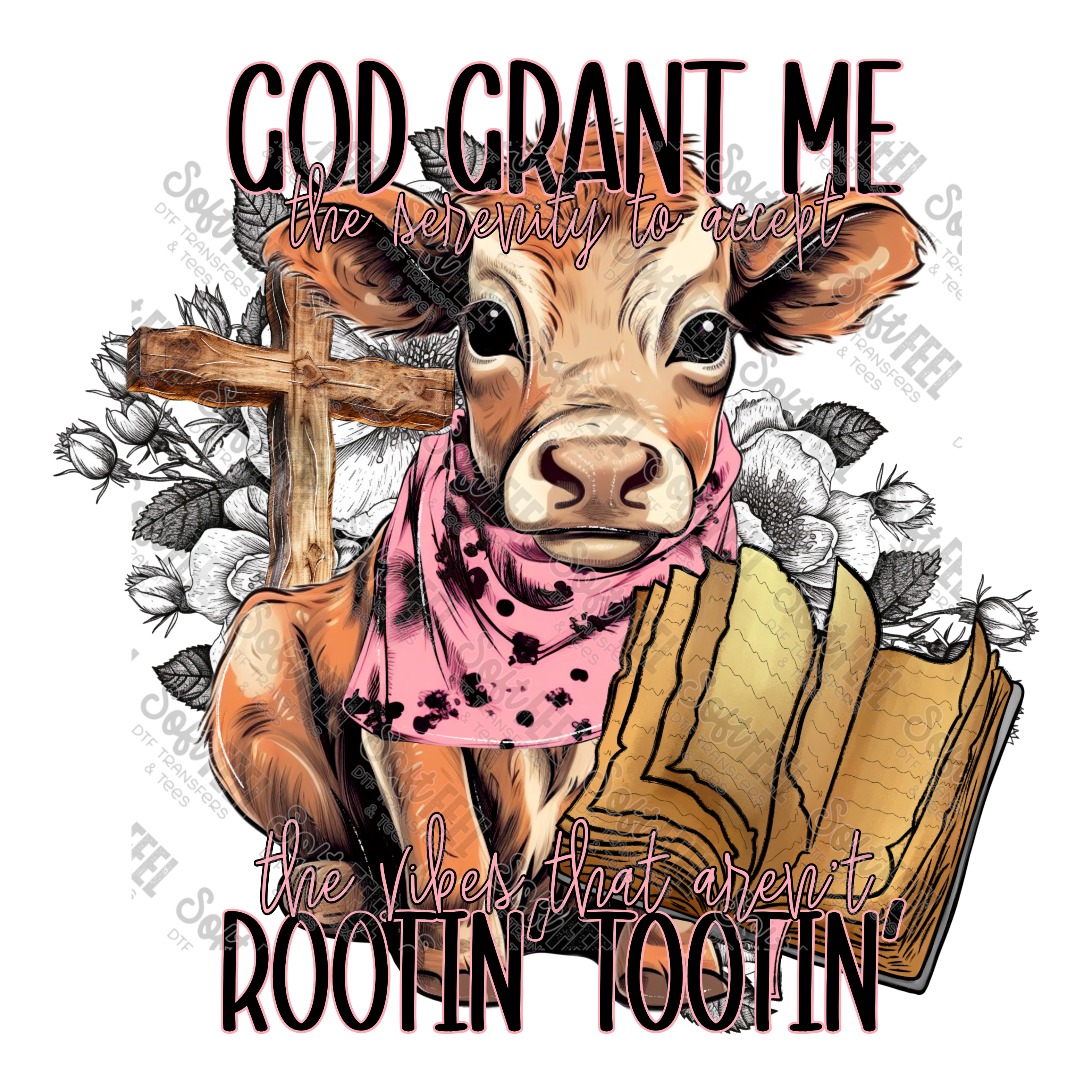 God Grant me the serenity to accept these vibes that aren&#39;t Rootin Tootin - Women&#39;s /Youth/ Christian / Western - Direct To Film Transfer / DTF - Heat Press Clothing Transfer