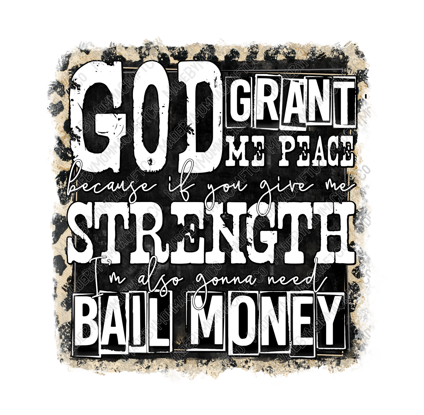 God Grant Me Peace and Bail Money - Country Western - Cheat Clear Waterslide™ or White Cast Sticker