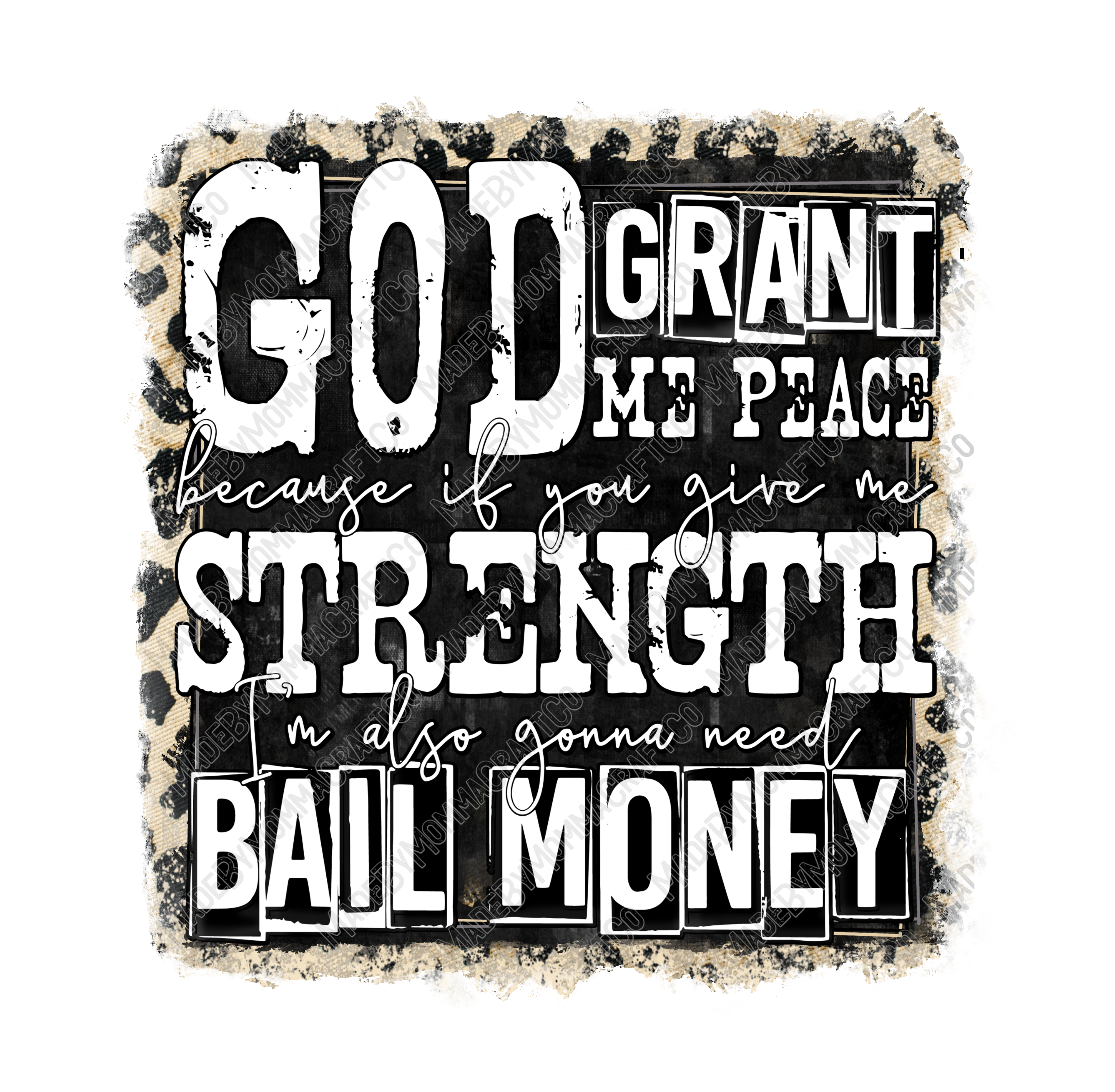 God Grant Me Peace and Bail Money - Country Western - Cheat Clear Waterslide™ or White Cast Sticker