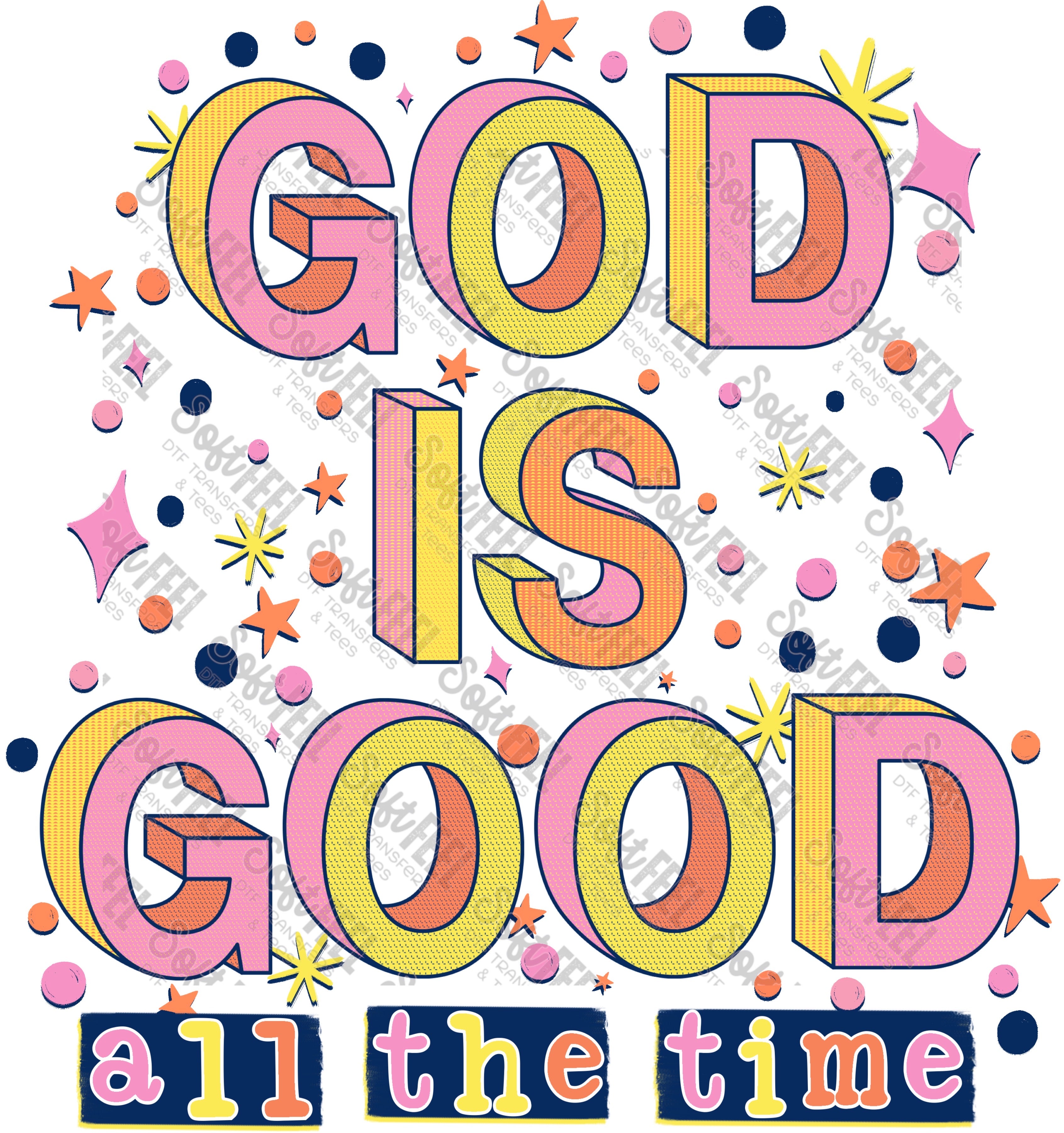 God is Good All The Time - Christian - Direct To Film Transfer / DTF - Heat Press Clothing Transfer